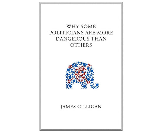 Why Some Politicians Are More Dangerous Than Others