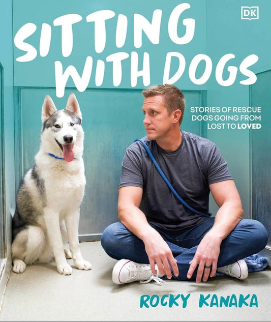 Sitting with Dogs: Stories of Rescue Dogs Going from Lost to Loved 4